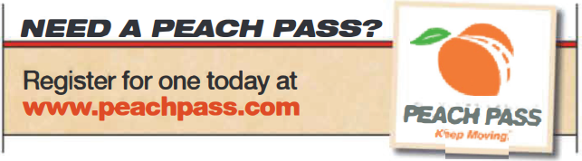 Need a Peach Pass? Register for one today at www.peachpass.com. Peach Pass: Keep Moving.
