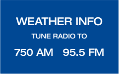 Blue rectangular sign reads "Weather info, tune radio to 750 AM 95.5 FM"