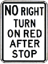 White No Right Turn on Red After Stop sign